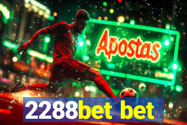 2288bet bet